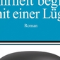 Lorenz Frey Wahrheit beginnt mit einer Lüge